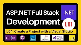 ASP.NET Full Stack Development Series | L01 Create a Project with a Visual Studio