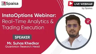 Insta Options Webinar : Real-time Analytics & Trading Execution | Live Webinar by Mr. Suhas Khedkar