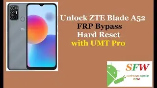 Unlock ZTE Blade A52 FRP Bypass Hard Reset with UMT Pro