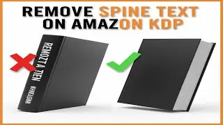 How to Remove Spine Text on Amazon KDP (Fix Cover Errors FAST!)