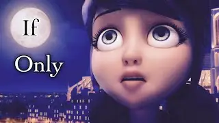 If Only || Marinette/Adrien (ML s1 - s3)