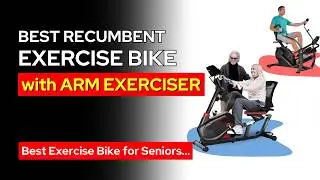 5 Best Recumbent Bike with Arm Exerciser (2024) | Best Exercise Bike with Moving Arms