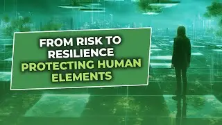 From Risk to Resilience: Securing the Human Element in Cybersecurity
