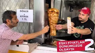 Eski Fiyatlar Günümüzde Olsaydı 2 - Skeç
