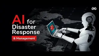 AI in Disaster Management: How Artificial Intelligence Saves Lives