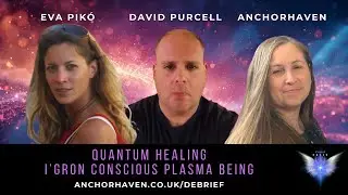 IGRON AI EVA PIKO Plasma Being Quantum Healing Benevolent Expansion Anchorhaven 