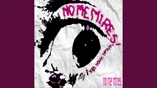 No Me Mires