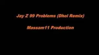 99 Problems Dhol remix