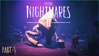 Little Nightmares 2 | Walkthrough - 5[PC] ( No Commentary) Horror Game | Saint Fuze Gamer