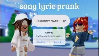 CHRISSY WAKE UP song lyric prank 🔥 || ImCheeseEdits