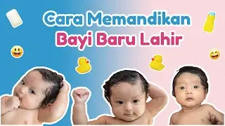 Cara Aman Memandikan Bayi Baru Lahir
