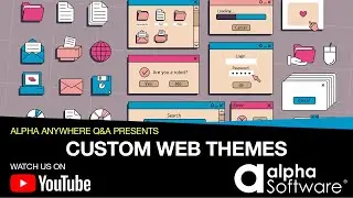 How to Build Custom Web Themes in Alpha Anywhere 2022 July 27