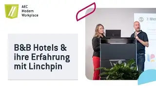 AEC Modern Workplace | B&B Hotels: Mit Linchpin Kommunikation auch in der Wachstumsphase meistern