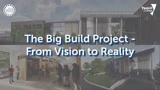 The Big Build Project - From Vision to Reality