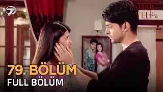 Bahar Yeli 79. Bölüm (Uzun Versiyon)