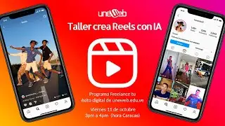 Taller Crea Reels con Inteligencia Artificial (IA), Programa Freelance tu éxito digital