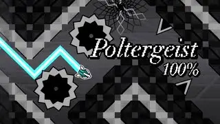 Poltergeist 100% (Insane Demon) Geometry Dash