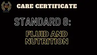 Care Certificate Standard  8: Fluid and Nutrition Answers