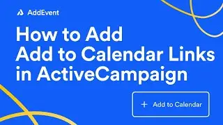 How to add Add to Calendar links in ActiveCampaign Emails with AddEvent