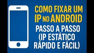 Como Fixar IP no Android