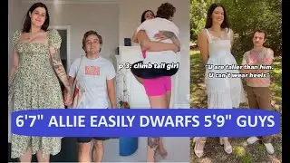 6'7" Tall Girl Allie Easily Dwarfs 5'9" Guys