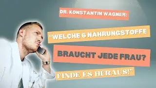 Gynäkologe Dr. Konstantin Wagner über Nährstoffe für Frauen