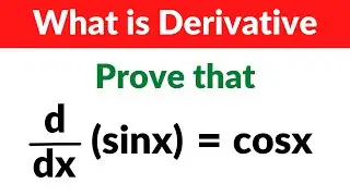 What is Derivative in Calculus | What is Differentiation | Derivative of sinx Proof