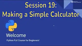 Python for Beginners #19 : Making a Simple Calculator