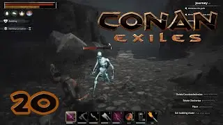 Mounds of the Dead - 20 - CONAN EXILES (No Commentary)