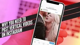 Why You Need To Post Vertical Videos to Instagram | How To Film Weddings