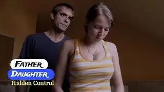 Father & Daughter_ He Was Supposed to Be Her Protector… Not Her Nightmare | Movie Explained