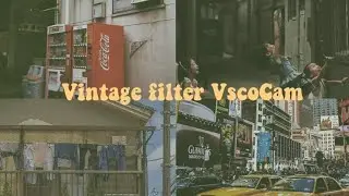 Vintage filter VscoCam || Tutorial