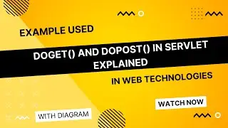 doGet() and doPost() In Servlet Explained || Diagram and Example Used || In Web Technologies
