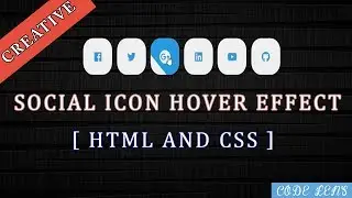 Social Icon Awesome Hover Effect Using CSS || Code Lens