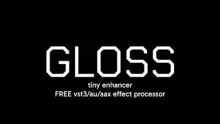 remaincalm GLOSS FX - Feature Overview