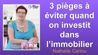Les trois pièges à éviter quand on investit dans l’immobilier