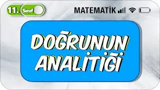 Doğrunun Analitiği | 11. Sınıf Matematik 