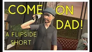 Come On Dad!!