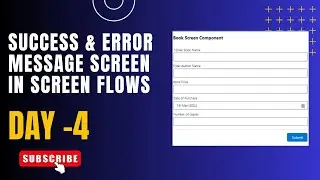 How to add Success & Error Screen using screen flows | Day 4 | Lightning Flows | Salesforce Gyaan