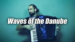 🎶 Waves of the Danube - Accordion Performance | Timeless Classics