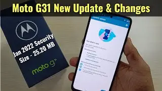 Moto G31 New Update & Changes - January 2022 Android Security Patch