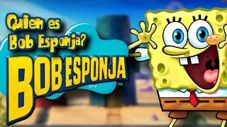 ¿Quién es Bob Esponja? - Curiosidades y la historia completa