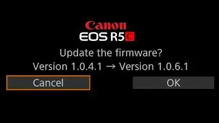Canon EOS R5 C Firmware Update 1.0.6.1