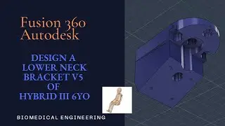 Design of Lower Neck Bracket v5 - Hybrid III 6yo using Fusion 360