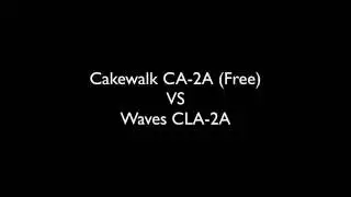 Cakewalk CA 2A VS Waves CLA 2A