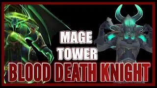 Blood Death Knight 9.1.5 Mage Tower Timewalking