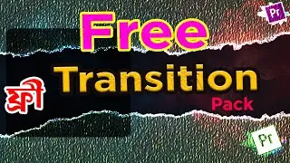 Free Transition pack in premiere pro || Free Paper Torn Transition