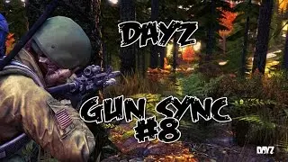 DayZ GUN SYNC №8 