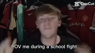 Me during a school fight
