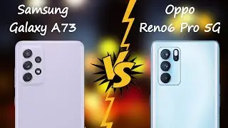 Samsung Galaxy A73 Vs Oppo Reno6 Pro 5G || MrGech
